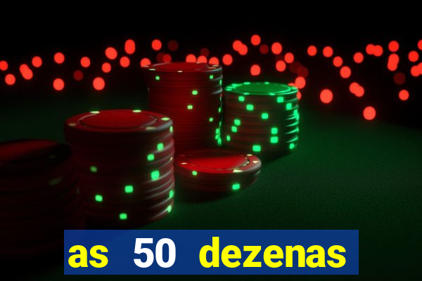 as 50 dezenas melhores de 20 pontos